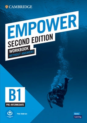 Empower Pre-Intermediate/B1 Workbook Without Answers by Anderson, Peter