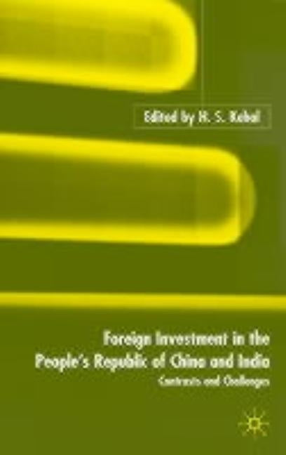 Foreign Investment in Rapidly Growing Countries: The Chinese and Indian Experiences by Kehal, H.