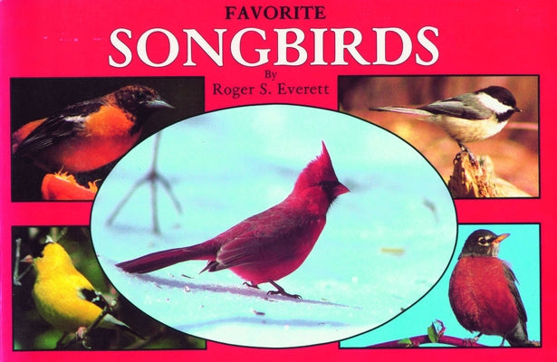 Favorite Songbirds by Everett, Roger S.