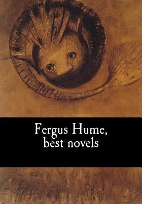 Fergus Hume, best novels by Hume, Fergus