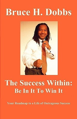 Be In IT To Win It by Dobbs, Bruce Howard
