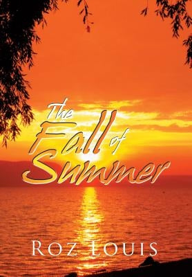 The Fall of Summer by Louis, Roz