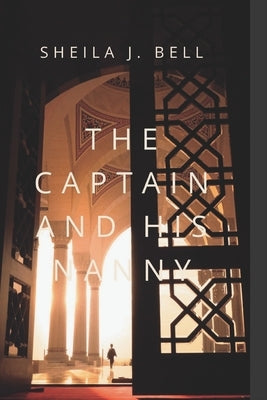 The Captain and His Nanny by J. Bell, Sheila