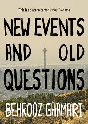 New Events and Old Questions by Ghamari, Behrooz