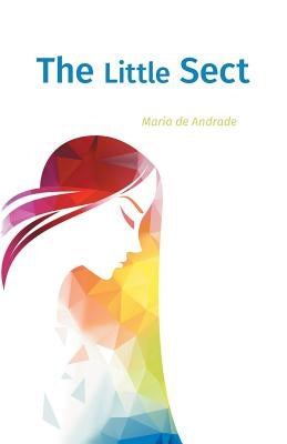 The Little Sect by De Andrade, Maria