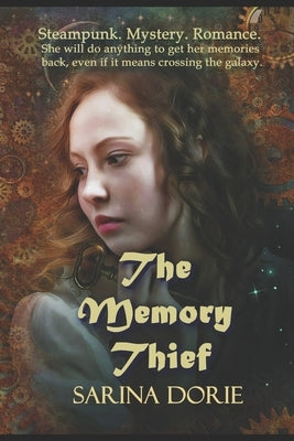 The Memory Thief: A Steampunk Novel by Dorie, Sarina