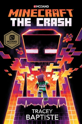 Minecraft: The Crash: An Official Minecraft Novel by Baptiste, Tracey