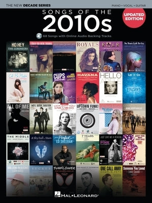 Songs of the 2010s - Updated Edition: The New Decade Series with Online Play-Along Backing Tracks by Hal Leonard Corp