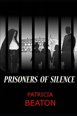 Prisoners of Silence by Beaton, Patricia Mary