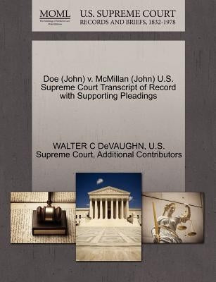 Doe (John) V. McMillan (John) U.S. Supreme Court Transcript of Record with Supporting Pleadings by Devaughn, Walter C.