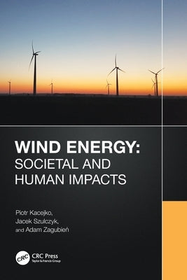 Wind Energy: Societal and Human Impacts by Kacejko, Piotr