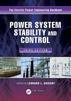 Power System Stability and Control by Grigsby, Leonard L.