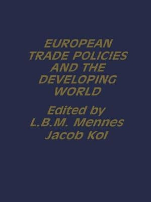European Trade Policies and Developing Countries by Kol, Jacob