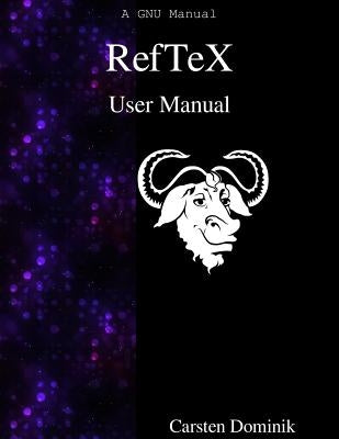 RefTeX User Manual by Dominik, Carsten
