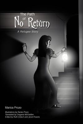 The Path of No Return: A Refugee Story by Prozo, Marica