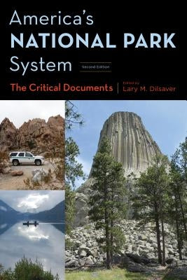 America's National Park System: The Critical Documents by Dilsaver, Lary M.
