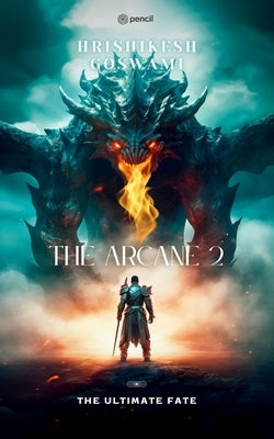The Arcane 2 by Goswami, Hrishikesh