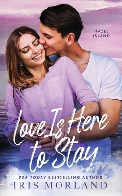 Love Is Here to Stay by Morland, Iris
