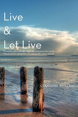Live & Let Live by Mullane, Geraldine
