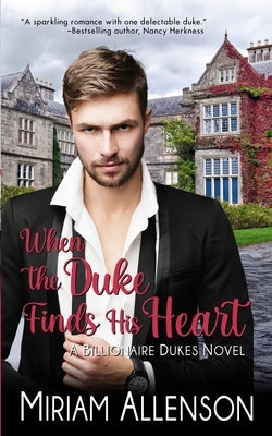 When the Duke Finds His Heart by Allenson, Miriam