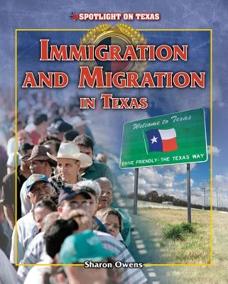 Immigration and Migration in Texas by Owens, Sharon