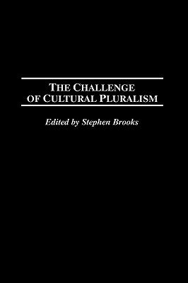 The Challenge of Cultural Pluralism by Brooks, Stephen