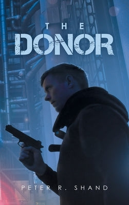 The Donor by Shand, Peter R.