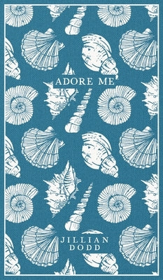 Adore Me by Dodd, Jillian