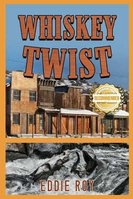 Whiskey Twist by Roy, Eddie
