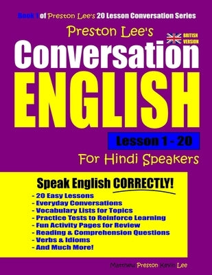 Preston Lee's Conversation English For Hindi Speakers Lesson 1 - 20 (British Version) by Preston, Matthew