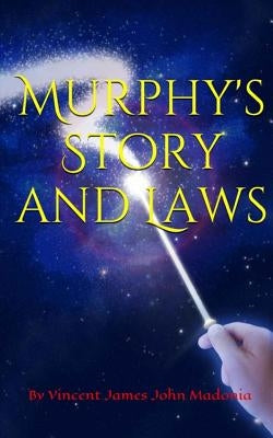 Murphy's Story and Laws by Madonia, Vincent James John