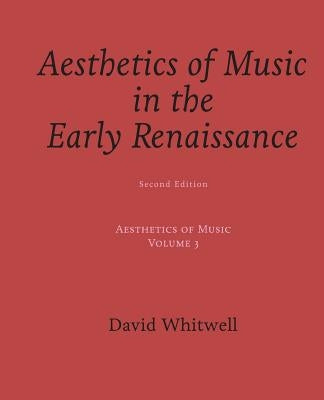 Aesthetics of Music: Aesthetics of Music in the Early Renaissance by Dabelstein, Craig