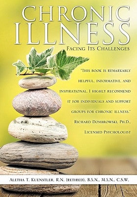 Chronic Illness: Facing Its Challenges by Kuenstler, Aletha T.