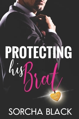 Protecting His Brat by Black, Sorcha
