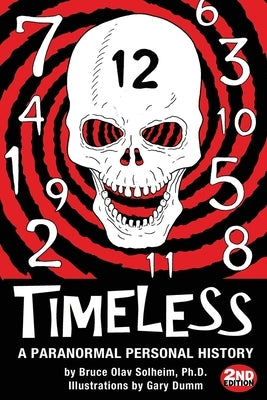 Timeless: A Paranormal Personal History by Dumm, Gary