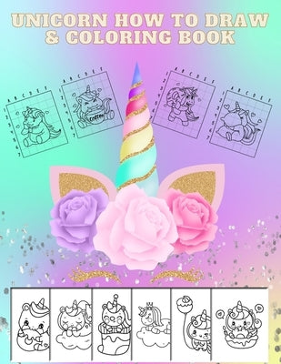 Unicorn How to Draw & Coloring Book: For Girls - Age 4-10 by Varkonyi, Petra