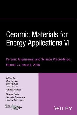 Ceramic Materials for Energy Applications VI, Volume 37, Issue 6 by Lin, Hua-Tay