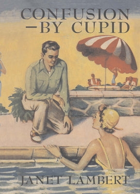Confusion by Cupid by Lambert, Janet
