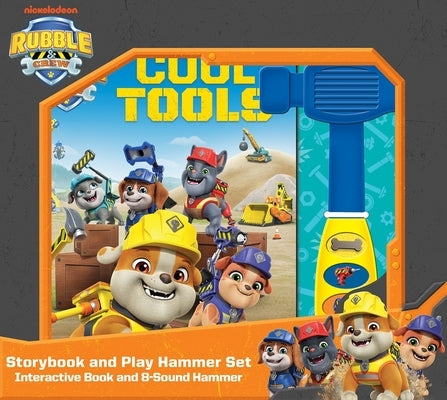 Nickelodeon Rubble & Crew: Cool Tools Storybook and 8-Sound Play Hammer Set [With Battery] by Pi Kids