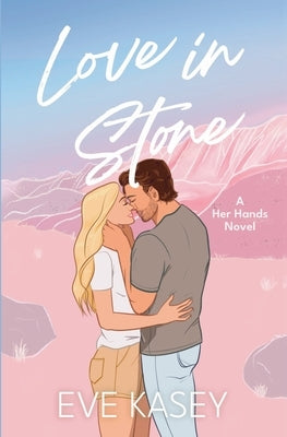 Love in Stone by Kasey, Eve