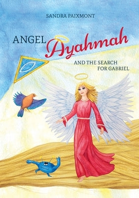 Angel Ayahmah: And the Search for Gabriel by Paixmont, Sandra
