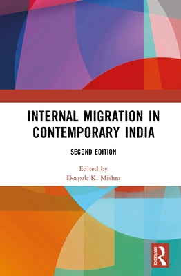 Internal Migration in Contemporary India by Mishra, Deepak K.