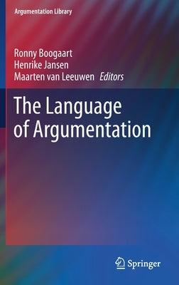 The Language of Argumentation by Boogaart, Ronny