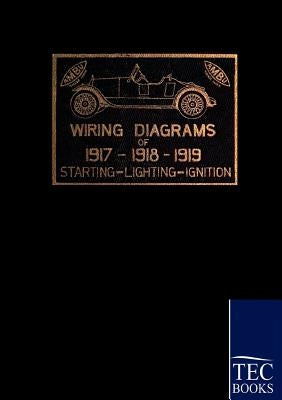 1917 - 1919 Automobile Wiring Diagrams by Inc, American Bureau of Engineering
