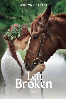 Left Broken by Carter, Ashlynn