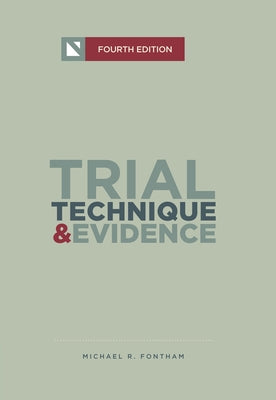 Trial Technique and Evidence: Trial Tactics and Sponsorship Strategies by Fontham, Michael R.