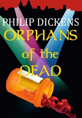 Orphans of the Dead by Dickens, Philip