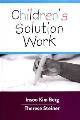 Children's Solution Work by Berg, Insoo Kim