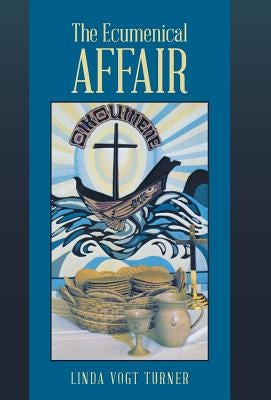 The Ecumenical Affair by Turner, Linda Vogt