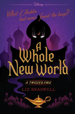 A Whole New World (a Twisted Tale): A Twisted Tale by Braswell, Liz